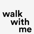 Walk with me